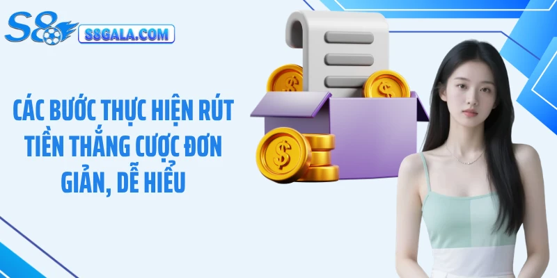 Các bước thực hiện rút tiền thắng cược đơn giản, dễ hiểu