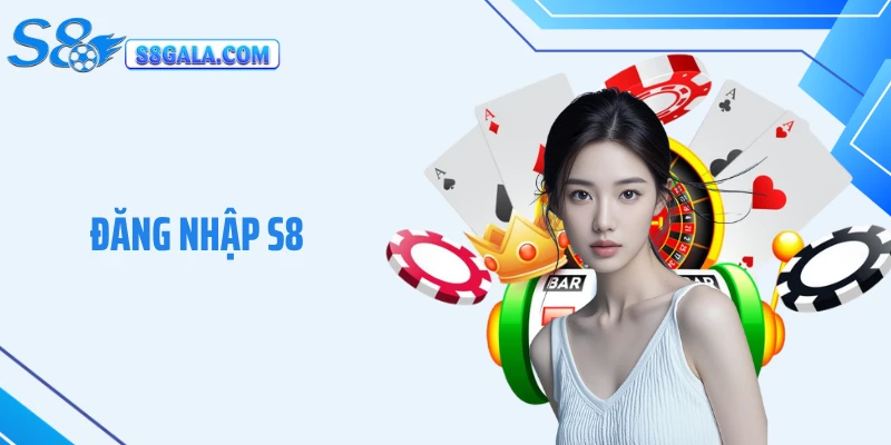 Đăng Nhập S8: Truy Cập Cá Cược Nhà Cái Dễ Dàng, Tiện Lợi